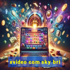 xvideo com sky bri